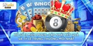 Xổ Số 3 Miền 99WIN-Cập Nhật Kết Quả Và Tỷ Lệ Trúng Thưởng Mới Nhất